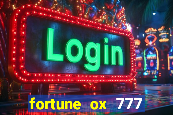 fortune ox 777 fortuna 77